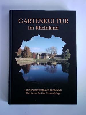 Bild des Verkufers fr Gartenkultur im Rheinland. Vom Mittelalter bis zur Moderne zum Verkauf von Celler Versandantiquariat