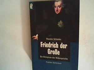 Bild des Verkufers fr Friedrich der Groe : ein Knigtum der Widersprche. zum Verkauf von ANTIQUARIAT FRDEBUCH Inh.Michael Simon