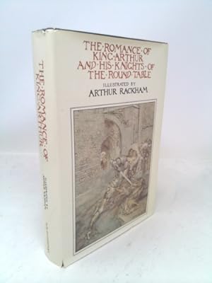 Bild des Verkufers fr The Romance of King Arthur and His Knights of the Round Table zum Verkauf von ThriftBooksVintage