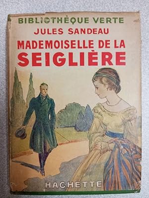 Seller image for Mademoiselle de la seigliere for sale by Dmons et Merveilles