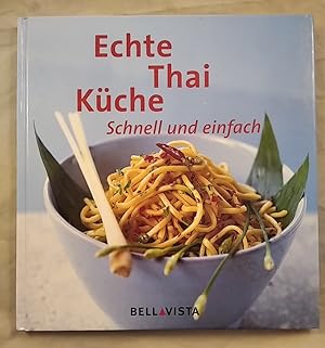Seller image for Echte Thai Kche: Schnell und einfach. for sale by KULTur-Antiquariat