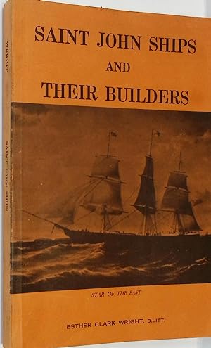 Seller image for Saint John Ships and Their Builders for sale by Barter Books Ltd