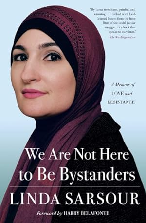 Seller image for We Are Not Here To Be Bystanders : A Memoir of Love and Resistance for sale by GreatBookPrices