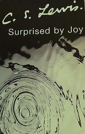 Surprised by Joy: The Shape Of my Early Life.