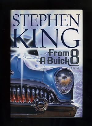 FROM A BUICK 8: a novel (First American edition - first impression)