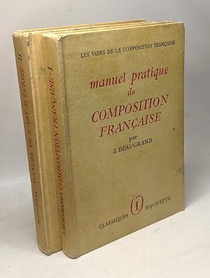 Manuel pratique de composition (1961) + manuel pratique de l'art d'écrire (1965) / Les voies de l...
