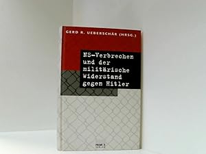 Bild des Verkufers fr NS-Verbrechen und der militrische Widerstand gegen Hitler Gerd R. Ueberschr (Hrsg.) zum Verkauf von Book Broker