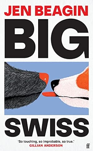 Seller image for Big Swiss: 'Incredible book. . . I couldn't put it down.' Jodie Comer for sale by WeBuyBooks
