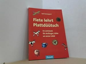 Bild des Verkufers fr Fiete lehrt Plattdtsch: En Lehrbook fr Anfnger, Ltte un anner Ld zum Verkauf von Antiquariat Uwe Berg