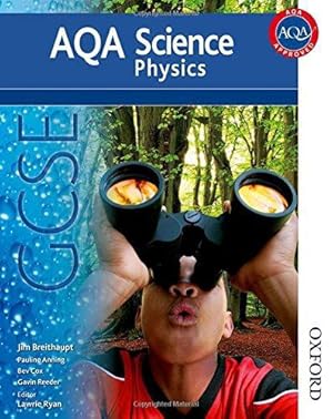 Imagen del vendedor de AQA Science GCSE Physics (2011 specification) (Aqa Science Students Book) a la venta por WeBuyBooks
