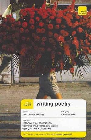 Imagen del vendedor de Teach Yourself Writing Poetry (Teach Yourself Creative Writing) a la venta por WeBuyBooks