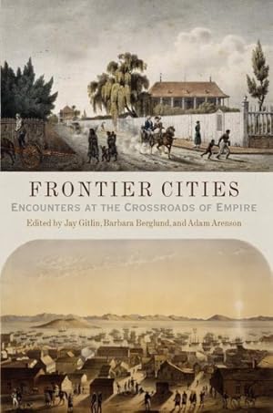Imagen del vendedor de Frontier Cities : Encounters at the Crossroads of Empire a la venta por GreatBookPricesUK