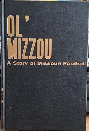 Ol' Mizzou: A Story of Missouri Football