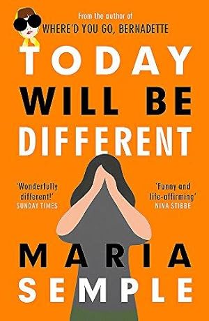 Seller image for Today Will Be Different: From the bestselling author of Whered You Go, Bernadette for sale by WeBuyBooks