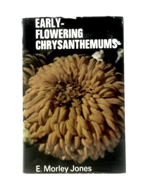 Bild des Verkufers fr Early-flowering Chrysanthemums zum Verkauf von World of Rare Books
