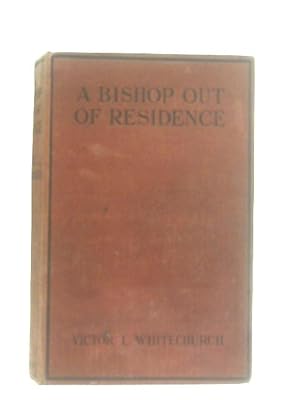 Bild des Verkufers fr A Bishop Out of Residence zum Verkauf von World of Rare Books
