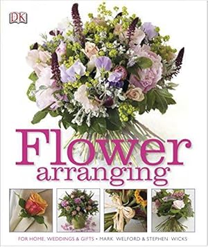 Bild des Verkufers fr Flower Arranging: How to Arrange Flowers from your Florist and from your Garden zum Verkauf von WeBuyBooks