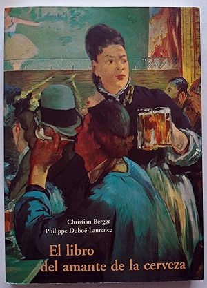 Seller image for El libro del amante de la cerveza for sale by FERDYDURKE LIBROS