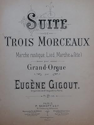 GIGOUT Eugène Suite de Trois Morceaux Orgue