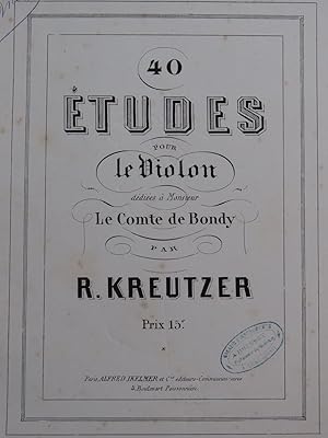 KREUTZER Rodolphe 40 Etudes pour Violon ca1867