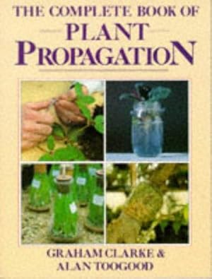 Bild des Verkufers fr The Complete Book of Plant Propagation zum Verkauf von WeBuyBooks