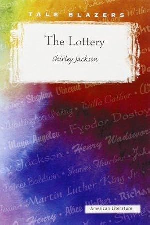 Imagen del vendedor de The Lottery (Tale Blazers: American Literature) a la venta por WeBuyBooks