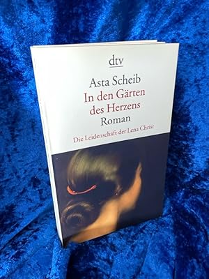 Imagen del vendedor de In den Grten des Herzens: Die Leidenschaft der Lena Christ - Roman a la venta por Antiquariat Jochen Mohr -Books and Mohr-