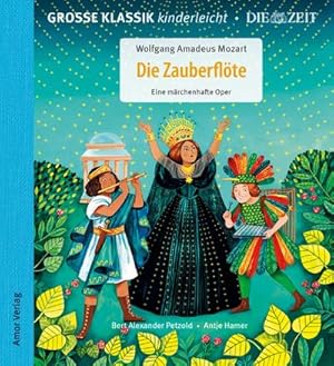 Seller image for Die Zauberflte. Eine mrchenhafte Oper. : Groe Klassik kinderleicht. DIE ZEIT-Edition. (1 CD, Lesung mit Musik) for sale by AHA-BUCH GmbH