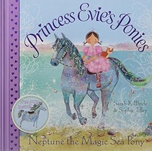 Image du vendeur pour Princess Evie's Ponies: Neptune the Magic Sea Pony mis en vente par WeBuyBooks