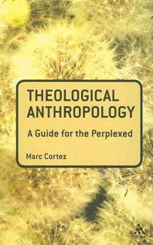 Immagine del venditore per Theological Anthropology : A Guide for the Perplexed venduto da GreatBookPrices