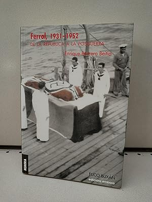 Ferrol 1931 –1952. De la república a la posguerra