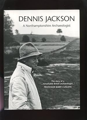 Dennis Jackson a Northamptonshire Archaeologist