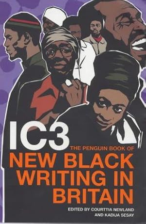 Seller image for IC3: The Penguin Book of New Black Writing in Britain for sale by WeBuyBooks
