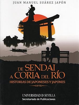 Imagen del vendedor de DE SENDAI A CORIA DEL RIO HISTORIAS DE JAPONESES Y JAPONES a la venta por Librera Raimundo