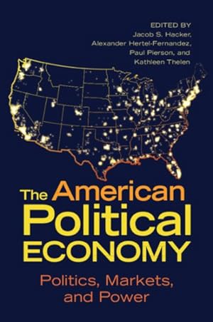 Seller image for American Political Economy : Politics, Markets, and Power for sale by GreatBookPrices