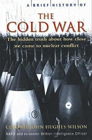 Seller image for A Brief History of the Cold War (Brief Histories) for sale by WeBuyBooks