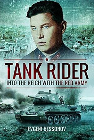 Seller image for Tank Rider: Into the Reich with the Red Army for sale by WeBuyBooks