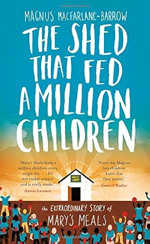 Seller image for The Shed That Fed a Million Children for sale by WeBuyBooks