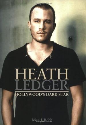 Imagen del vendedor de Heath Ledger: Hollywood's Dark Star a la venta por WeBuyBooks