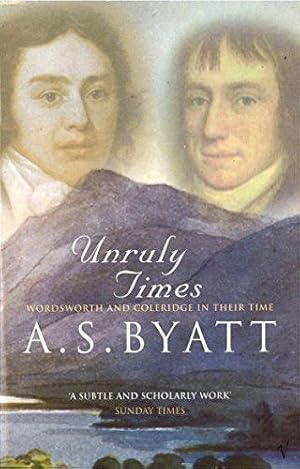 Imagen del vendedor de Unruly Times: Wordsworth and Coleridge in Their Time a la venta por WeBuyBooks