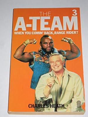 Bild des Verkufers fr "A" Team-When You Comin' Back, Range Rider? zum Verkauf von WeBuyBooks