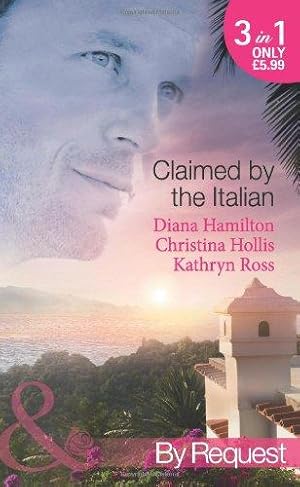 Seller image for Claimed by the Italian (Mills & Boon by Request) for sale by WeBuyBooks