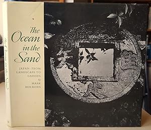 Imagen del vendedor de The Ocean in the Sand ; Japan: From Landscape to Garden a la venta por Mike Park Ltd