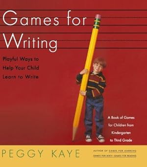 Bild des Verkufers fr Games for Writing: Playful Ways to Help Your Child Learn to Write zum Verkauf von WeBuyBooks