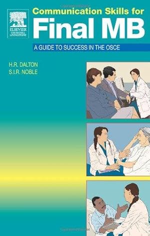 Seller image for Communication Skills for Final MB: A Guide to Success in the OSCE for sale by WeBuyBooks