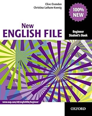 Immagine del venditore per New English File: Beginner: Student's Book: Six-level general English course for adults venduto da WeBuyBooks