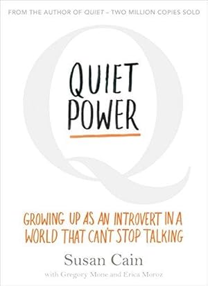 Seller image for Quiet Power: Growing Up as an Introvert in a World That Can't Stop Talking for sale by WeBuyBooks 2