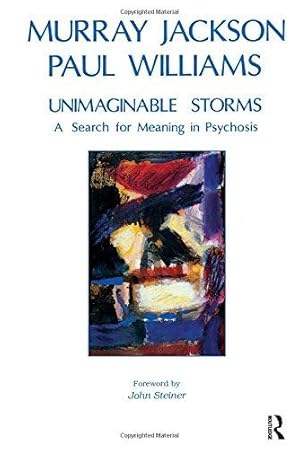 Bild des Verkufers fr Unimaginable Storms: A Search for Meaning in Psychosis zum Verkauf von WeBuyBooks