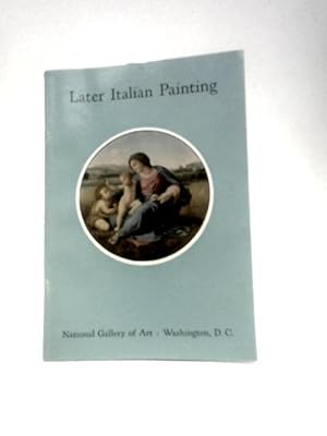 Bild des Verkufers fr Later Italian Painting zum Verkauf von World of Rare Books