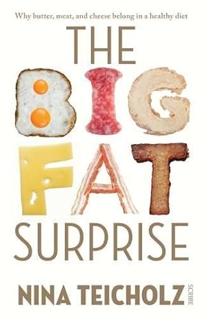 Seller image for Big Fat Surprise: why butter, meat, and cheese belong in a healthy diet: Why Meat, Butter, and Cheese Belong in a Healthy Diet for sale by WeBuyBooks